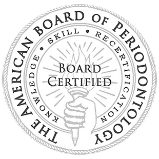 Board Certified by The American Board Of Periodontology