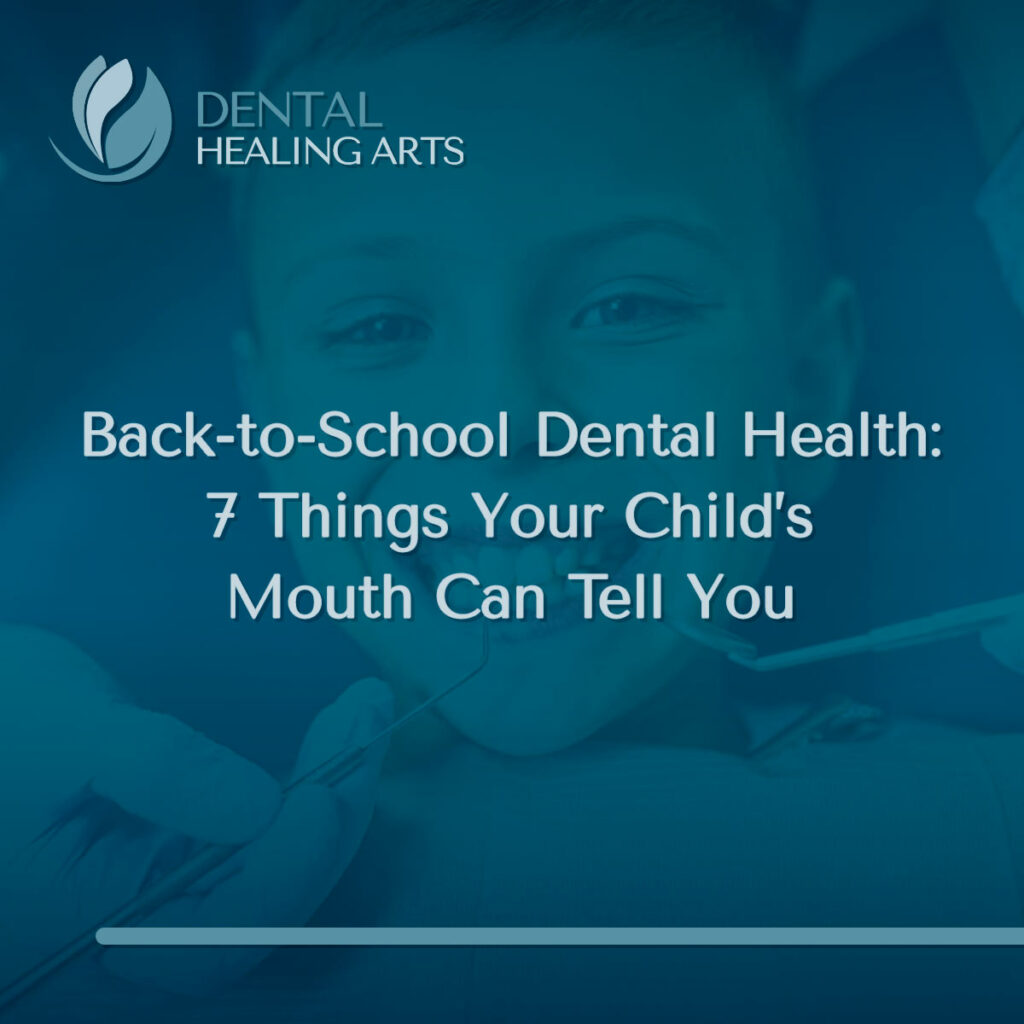 Back-to-School Dental Health: 7 Things Parents Should Know